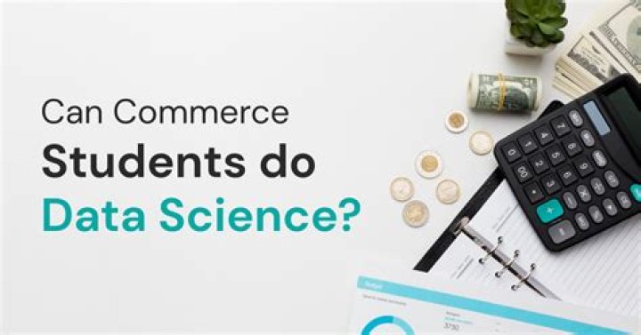 Can a commerce student do data science?