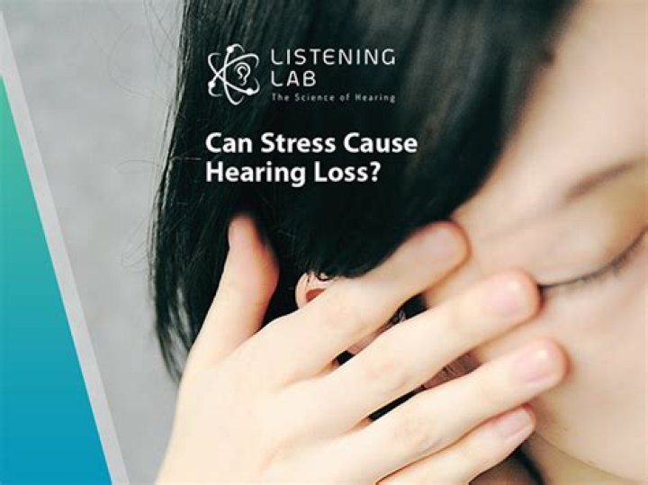 Can stress cause hearing loss?
