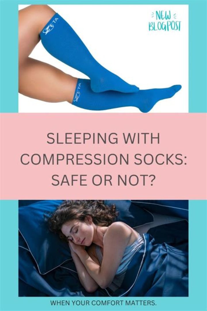 Why cant you sleep in compression socks?